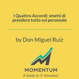 I Quattro Accordi: smetti di prendere tutto sul personale (Don Miguel Ruiz)