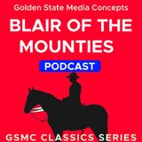 The Murder at Haggets Landing Part 1 & 2 | GSMC Classics: Blair of the Mounties