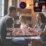 How to Succeed at Speed Dating