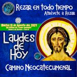 LAUDES DEL DIA DE HOY ✟ MARTES 13 DE AGOSTO 2024 ✟ Camino Neocatecumenal ✟ Liturgia de las Horas.