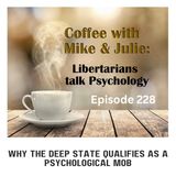 Why the Deep State Qualifies as a Psychological Mob (ep 228)