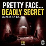 She Had a Pretty Face... and a Secret Buried in Salt