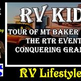 RV Kids, Tour of Mt Baker Vapor, The RTR Event & Conquering Grandson | RV Talk Radio Ep.97 #podcast #RVer #RTR