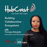 Important Hallmarks and Ways Entrepreneurs Can Build Collaborative Systems for Sustainable Growth-Tolulope Babajide
