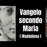 Il vangelo secondo Maria (Maddalena) con Vittorio Secco e Adriano Virgili