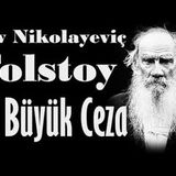 En Büyük Ceza  Lev Nikolayeviç TOLSTOY sesli öykü tek parça Akın ALTAN