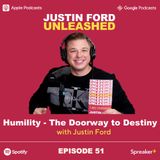 E51 | Key Principle #7 - Humility: The Doorway to Destiny