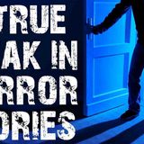 7 TRUE Disturbing _ Chilling Break In Horror Stories _ (Scary Stories)