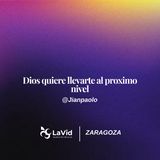 Dios quiere llevarte al proximo nivel