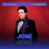 #Episodio256 | José José: La Historia del Príncipe de la Canción | Sus Grandes Éxitos y Legado