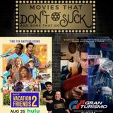 Movies That Don't Suck and Some That Do: Vacation Friends 2/Gran Turismo