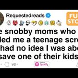 The snobby moms who called me a screw up had no idea I was about to save their child. [FULL STORY]