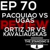 EP 70 | Reviewing Manny Pacquiao vs Yordenis Ugas, Vergil Ortiz Jr vs Egidijus Kavaliauskas