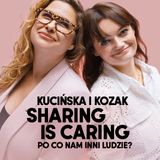 Kucińska, Kozak, Dr Justyna Pokojska i Joanna Chmura | Sharing is caring, czyli po co nam inni ludzie?