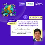 702 - Complemento Carta Porte: Trazabilidad en el Traslado de Mercancías | Capítulo 3