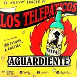 La Selección de Carla ~ Los Telepáticos (Aguardiente) ♫