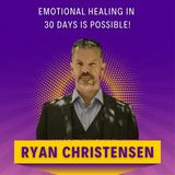 EMOTIONAL HEALING in 30 Days is Possible!