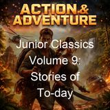 Junior Classics Volume 9 Stories of To-day - William Patten - Part 2