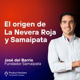 De vender La Nevera Roja por 100M€ a invertir en startups con José del Barrio de Samaipata