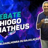 DEBATE COM DHIOGO E  MATHEUS  - TEMA _ LEALDADE_ HONRA OU BAJULAÇÃO_  AO VIVO AS 19_00 _debate  _rj