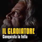 Conquista la folla e conquisterai la libertà - Il gladiatore