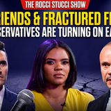 Fake Friends & Fractured Freedom: Why Conservatives Are Turning On Each Other