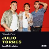 "Chunks" (w/ Julio Torres)
