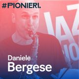#Pionieri.06 - Daniele Bergese - Nelle Langhe risuona il suono di un sax