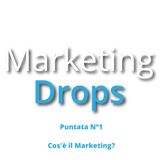 Marketing Drops Puntata 1 del 12_11_2020