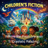 Winnie-the-Pooh Version 5 Dramatic Reading - A A Milne