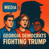 Georgia Democrats’ Top Priority: Fighting Trump