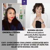 E397: Overcoming Challenges associated With AERD with Rhonda Nelson