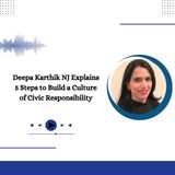 Deepa Karthik NJ Explains 5 Steps to Build a Culture of Civic Responsibility