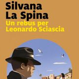 Silvana La Spina "Un rebus per Leonardo Sciascia"