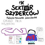 Sektor Szyderców #8: Po Grand Prix Hiszpanii - Mrówczyński i Więcławek