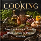 Selections from Aunt Sammy's Radio Recipes and USDA Favorites - Ruth van Deman