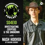 Investigating Cryptids & The Unknown with Nash Hoover of Chasing Legends