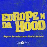 Europe 'n da Hood - Ep.05 - AGA con Paolo e Marco Avigo