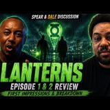 Lanterns Episode 1 & 2 We Watched It So You Don't Have Too With Dale And Spear