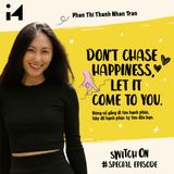Special Episode: Don't Chase Happiness, Let It Come To You