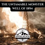 The Untamable Monster Well of 1894: Big Moses