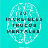 20 INCREIBLES TRUCOS MENTALES - DANILO H GOMES