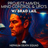 164: Project Maven, Mind Control & UFOs w/ Brad Lail of The Awakened Podcast