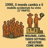 1990, il mondo cambia e il modello occidentale ha vinto (2° PARTE)