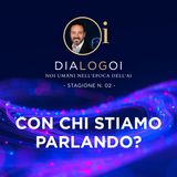 Con chi stiamo parlando?