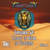 Episode 52 - Court is Now in Session