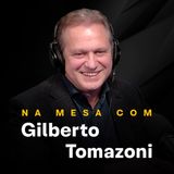 #02 – Na mesa com Gilberto Tomazoni, da JBS