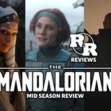 R&R 53: The Mandalorian Mid-Season Review