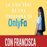 La vida real de una creadora de OnlyFans | Con Francisca