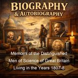 Memoirs of the Distinguished Men of Science of Great Britain Living in the Years 1807-8 - William Walker Jr